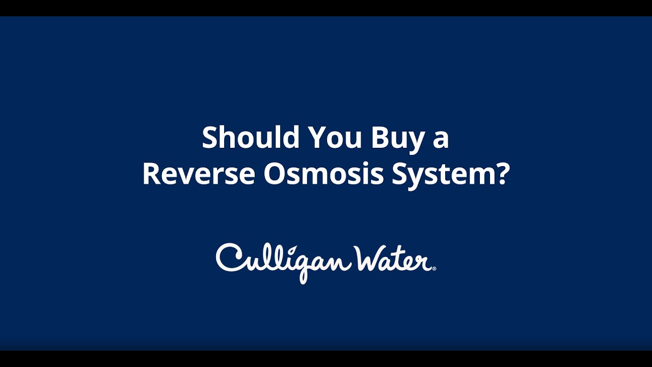 Should I Buy a  Reverse Osmosis System? | Culligan Water