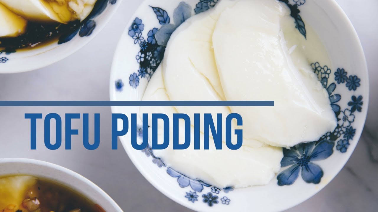 Tofu Pudding (Doufunao) YouTube