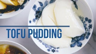 Tofu Pudding (Doufunao)