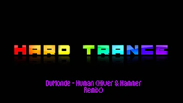 DuMonde - Human (Hiver & Hammer Remix)