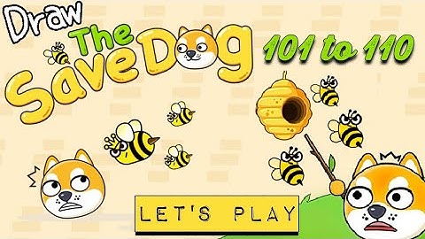 Draw The Save Dog level 101 to 110#Draw The Save Dog game
