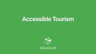 #ZeroCon18 | Parallel Session Accessible Tourism