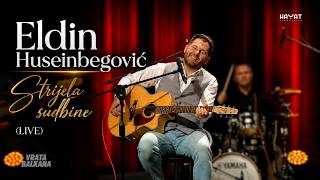 Eldin Huseinbegović - Strijela Sudbine Vrata Balkana Live 2023