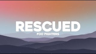 Rescued - Foo Fighters Lyrics