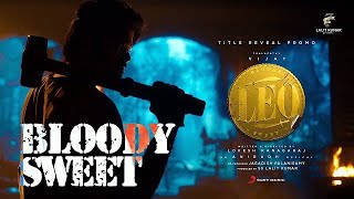 LEO - Bloody SWEET | Thalapathy 67 | BGM Ringtone | [ Re-upload ] |No Copyright © | Highlights BGM