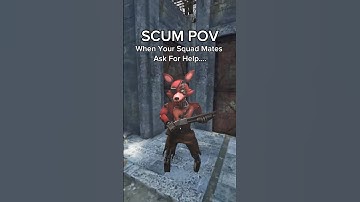 SCUM POV When Your Squad Mates Ask For Help….. #scum  #scumgame #scumgameplay