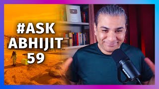#AskAbhijit 59: Ask Me Anything - History, Geopolitics, Science