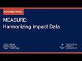 Module 4.2 - Measure - Harmonizing Impact Data