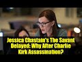 Jessica Chastain's The Savant Delayed: Why After Charlie Kirk Assassination?
