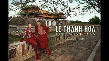 LE THANH HOA FALL-WINTER 2025 | CAMPAIGN VIDEO