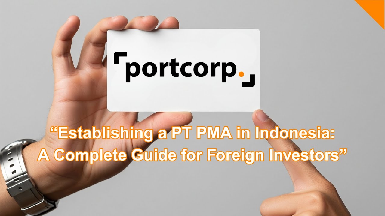 Establishing a PT PMA in Indonesia: A Complete Guide for Foreign Investors
