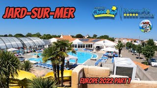 Jard sur Mer - The Final Episode! L&#39;Oceano d&#39;Or Campsite Tour