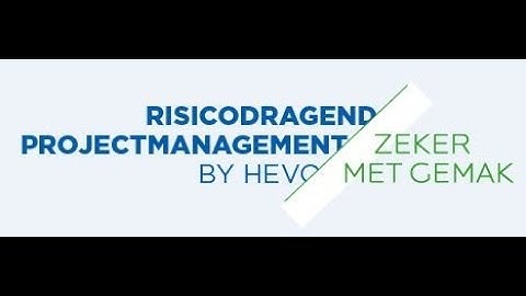HEVO Risicodragend Projectmanagement | Verzekerd gebruikscomfort