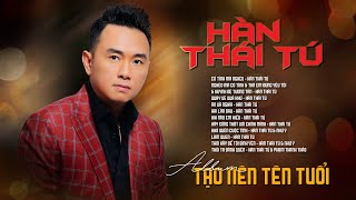 HÀN THÁI TÚ - Album Tạo Nên Tên Tuổi Của Mình