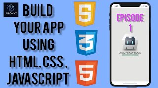 How to build an Android 📱/iOS 📲 app using HTML 📄, CSS , and JavaScript 💻 || EP.1 