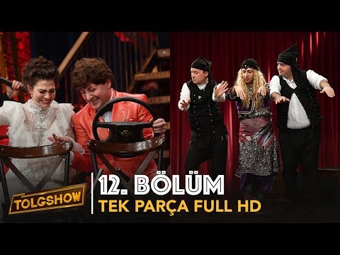 TOLGSHOW 12. Bölüm | Tek Parça Full HD