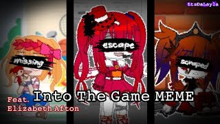 [] Into The Game Meme [] Feat. Elizabeth Afton || ⚠️FLASHING LIGHTS⚠️