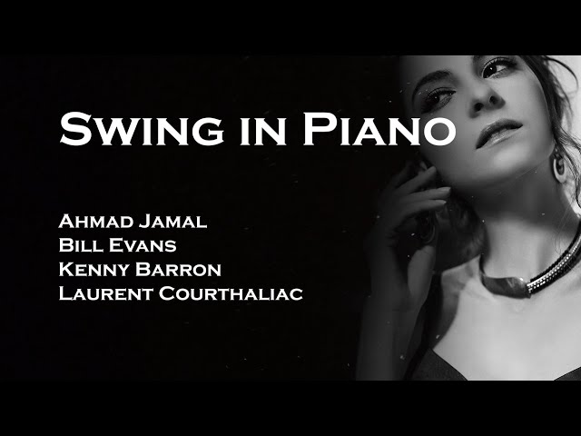 [Swing in Piano] Ahmad Jamal, Bill Evans, Kenny Barron etc. class=