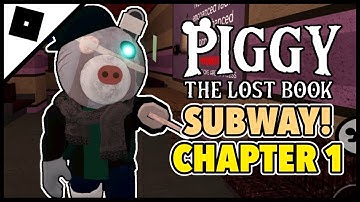 How to ESCAPE PIGGY [THE LOST BOOK]: CHAPTER 1 - SUBWAY MAP + ENDING (Walkthrough) || ROBLOX