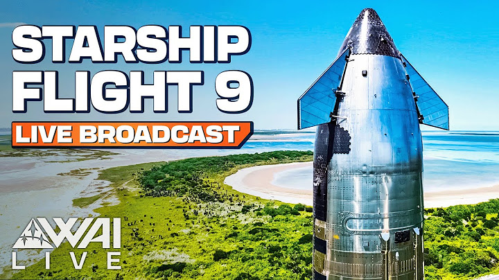 REPLAY: SpaceX Starship Flight 9 LIVE from Starbase, TX!