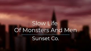 Slow Life - Of Monsters And Men (Legendado/Tradução)