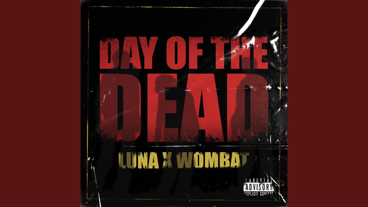 Day Of The Dead (feat. WOMBAT)