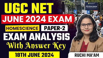 NTA UGC NET 2024 | UGC NET HOMESCIENCE 18th JUNE EXAM PAPER ANALYSIS BY RUCHI MA