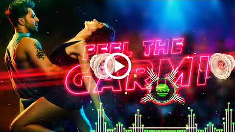 garmi song 3d audio ! haye garmi dj remix ! haye garmi lyrics ! haye garmi lyrics in hindi !