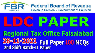 FBR : LDC paper 28-11-2021 Faisalabad : Federal Board of Revenue Batch-II LDC paper: Full paper