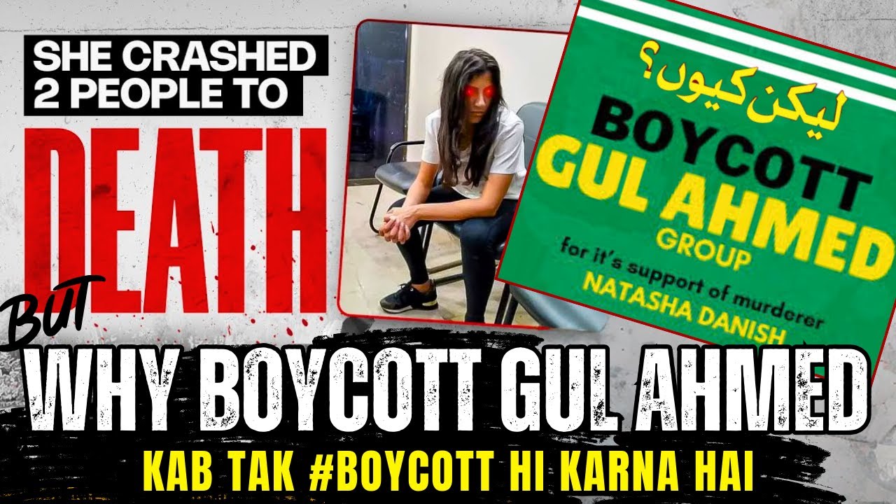 Why Boycott Gul Ahmed | Karachi Road Accident | Natasha Danish Case ...