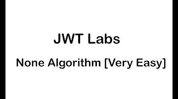 JWT PENTESTING | ATTACKING JWT TOKENS | JWT NONE ALGORITHM #56