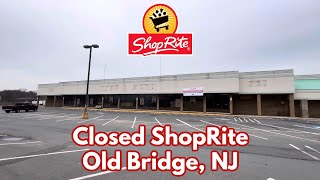 Closed ShopRite in Old Bridge, NJ