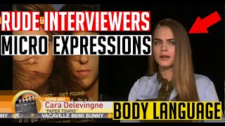 Body language: Cara Delevingne and rude interviewers (micro expressions analysis)