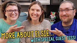 More About Elsie... With Special Guest Tess!