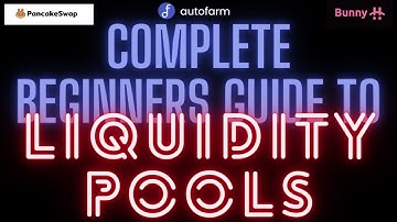Complete Beginners Guide to Yield Farming PT2 : Liquidity Pools