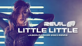 Revil O - Little Little (Jason Parker 2023 Remix) | #happyhardcorereloaded