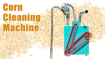 High Efficiency Corn Cleaning Machine: A Powerful Tool to Improve the Efficiency of Corn Processing!