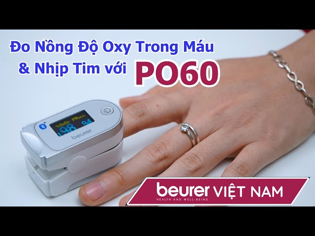 HDSD máy đo nồng độ oxy trong máu và nhịp tim Beurer PO60 có kết nối Bluetooth | Beurer Việt Nam