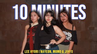 [K-POP IN PUBLIC] ‘10 MINUTES’ - LEE HYO RI (이 효리) (NAYEON, MOMO & JIHYO) (short ver.) | DC by YY