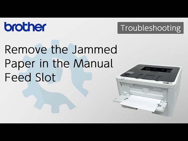 Remove the Jammed Paper in the Manual Feed Slot [Brother Global Support] 