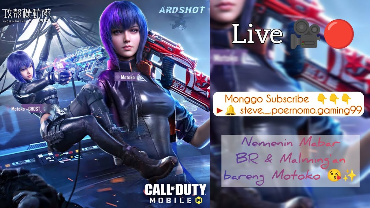 LIVE 🔴 "Nemenin Mabar BR & Malming'an bareng Motoko 😘✨"