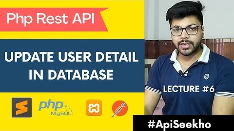 Lecture #6 - How to update user in database using php and mysql