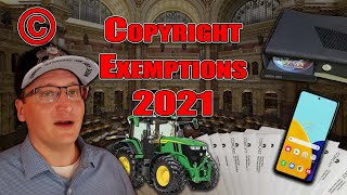 Copyright DMCA Exemptions 2021 - Including Right to Repair! (17 U.S.C. § 1201)