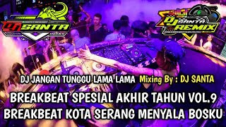 DJ BREAKBEAT FULL BASS 2025 | DJ JANGAN TUNGGU LAMA LAMA LAGU VIRAL ANAK GEN Z !!!