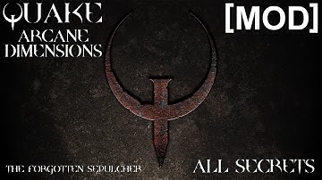 Quake: Arcane Dimensions v1.7 [MOD] All Secrets - Part 17: The Forgotten Sepulcher