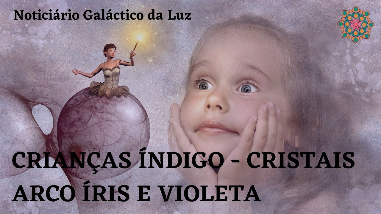 QUEM SÃO AS CRIANÇAS VIOLETAS - ÍNDIGOS - CRISTAIS E ARCO-ÍRIS - YouTube
