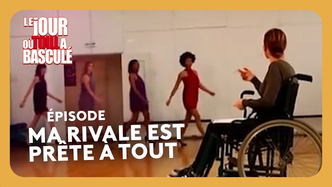 Ma rivale est prête à tout pour gagner - Le Jour où tout a basculé