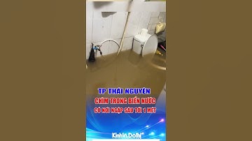 TP Thái Nguyên chìm trong biển nước, có nơi ngập sâu tới 1 mét