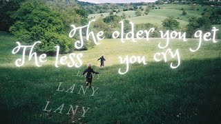 [LYRICS + VIETSUB] LANY - the older you get, the less you cry