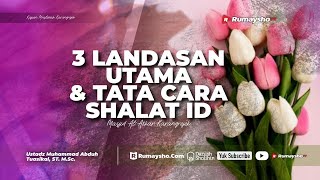 Tiga Landasan Utama & Tata Cara Shalat Id - Ustadz Muhammad Abduh Tuasikal, M.Sc.